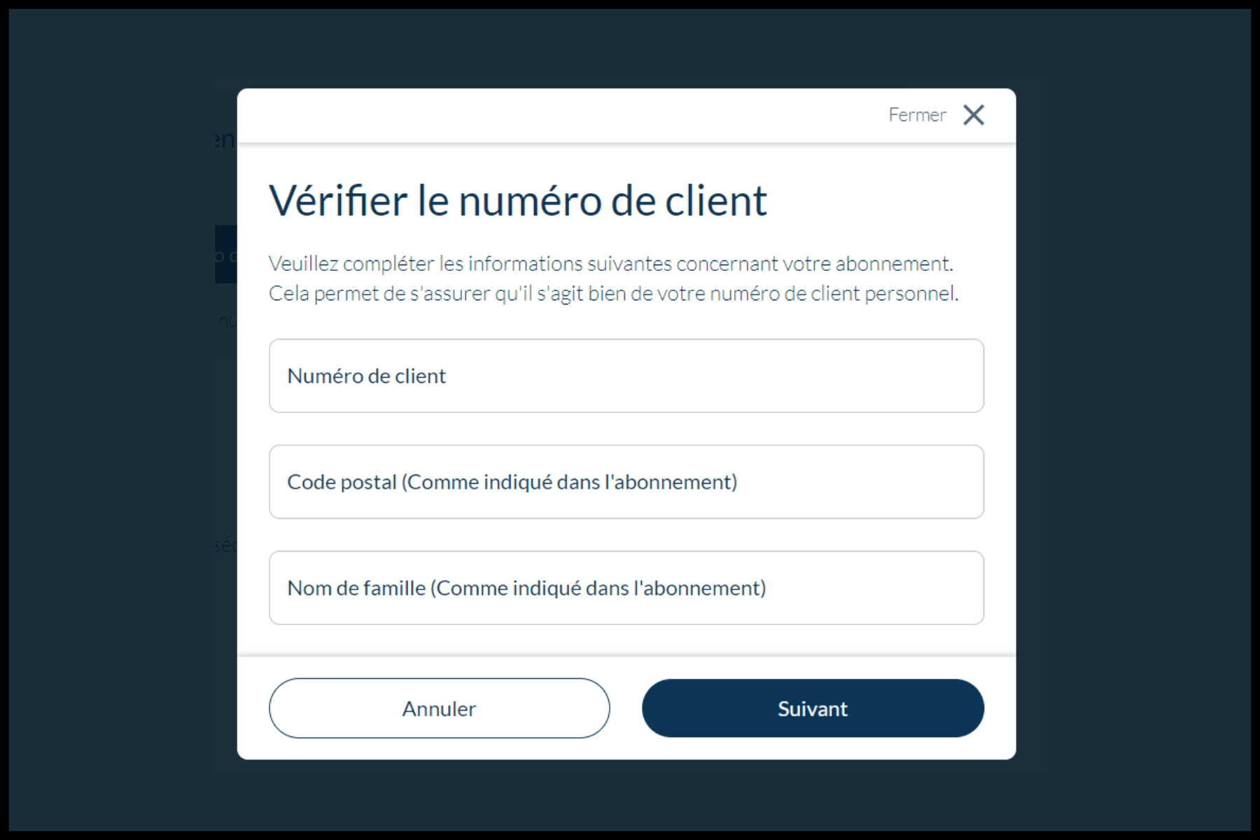 Client (2) <div>
<p dir="ltr" role="presentation">6) Ensuite terminez votre inscription en indiquant votre numéro de client (qui se trouve sur votre facture) ainsi que votre code postale et votre nom.</p>
<strong id="docs-internal-guid-eacbe66e-7fff-49e0-ffea-b4f3038dafe0"></strong></div>